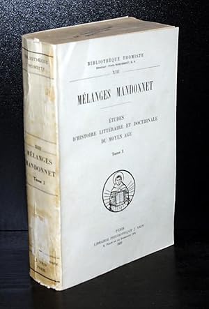 Melanges Mandonnet. Études d'histoire littéraire et doctrinale du Moyen Age. Tome 1.