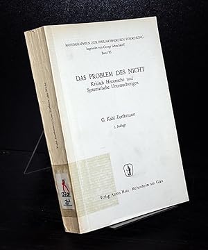 Immagine del venditore per Das Problem des Nicht. Kritisch-historische und systematische Untersuchungen. Von G. Kahl-Furthmann. (= Monographien zur philosophischen Forschung, Band 56). venduto da Antiquariat Kretzer