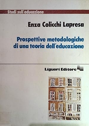 PROSPETTIVE METODOLOGICHE DI UNA TEORIA DELL'EDUCAZIONE