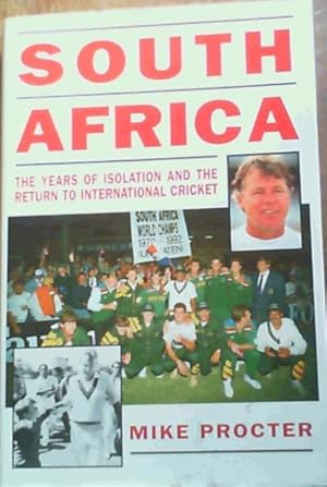 Image du vendeur pour South Africa; The Years Of Isolation &amp; The Return To International Cricket mis en vente par Chapter 1
