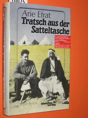 Bild des Verkufers fr Tratsch aus der Satteltasche. Geschichten aus Kibbuz und Beduinenzelt. zum Verkauf von Antiquariat Tintentraum