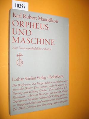 Image du vendeur pour Orpheus und Maschine. Acht literaturgeschichtliche Arbeiten mis en vente par Antiquariat Tintentraum