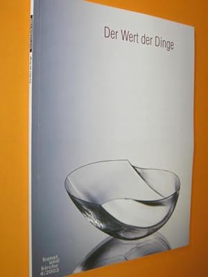Image du vendeur pour Kunst und Kirche 4/2003: Der Wert der Dinge mis en vente par Antiquariat Tintentraum
