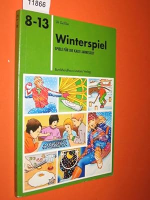 Imagen del vendedor de Winterspiel. Spiele fr die kalte Jahreszeit a la venta por Antiquariat Tintentraum