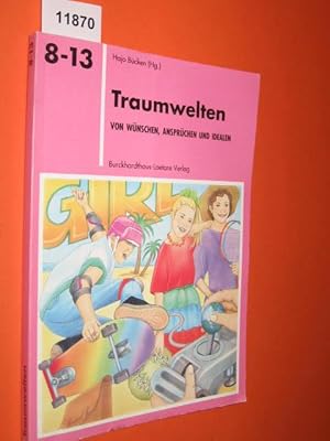 Imagen del vendedor de Traumwelten. Von Wnschen, Ansprchen und Idealen. a la venta por Antiquariat Tintentraum