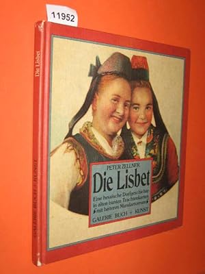 Seller image for Die Lisbet. Eine hessische Dorfgeschichte in alten bunten Trachtenkarten mit heiteren Mundartversen for sale by Antiquariat Tintentraum