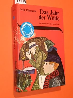 Seller image for Das Jahr der Wlfe. Die Geschichte einer Flucht. for sale by Antiquariat Tintentraum