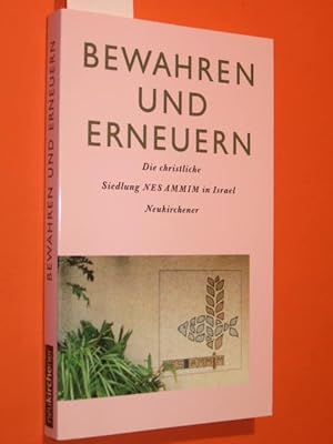 Immagine del venditore per Bewahren und Erneuern. Die christliche Siedklung Nes Ammim in Israel venduto da Antiquariat Tintentraum