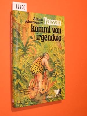 Seller image for Tarzan kommt von irgendwo. Mit Illustrationen von Werner Blaebst. for sale by Antiquariat Tintentraum