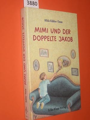 Bild des Verkufers fr Mimi und der doppelte Jakob. Mit Illustrationen von Irmtraud Guhe. zum Verkauf von Antiquariat Tintentraum