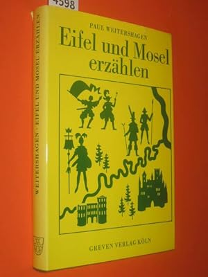 Bild des Verkufers fr Eifel und Mosel erzhlen. Sagen und Legenden. zum Verkauf von Antiquariat Tintentraum
