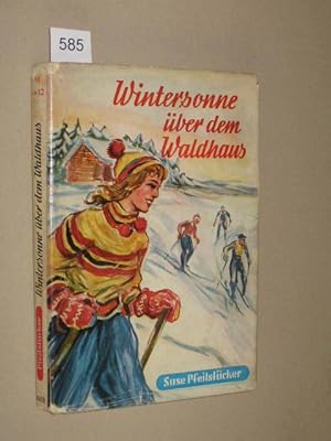 Seller image for Wintersonne ber dem Waldhaus for sale by Antiquariat Tintentraum