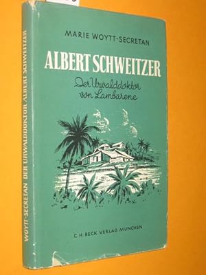 Seller image for Albert Schweitzer. Der Urwalddoktor von Lambarene. for sale by Antiquariat Tintentraum