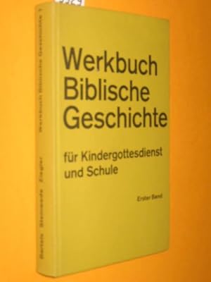 Image du vendeur pour Werkbuch Biblische Geschichte fr Gottesdienst und Schule, 1. Band mis en vente par Antiquariat Tintentraum