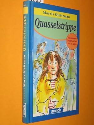 Bild des Verkufers fr Quasselstrippe: Ein stummes Mdchen hat viel zu sagen. Aus dem Englischen von Nina Schindler. zum Verkauf von Antiquariat Tintentraum