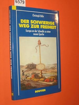 Der schwierige Weg zur Freiheit. Europa an der Schwelle zu einer neuen Epoche.