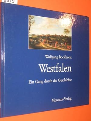 Bild des Verkufers fr Westfalen. Ein Gang durch die Geschichte. zum Verkauf von Antiquariat Tintentraum