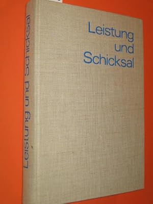 Leistung und Schicksal. Abhandlungen und Berichte über die Deutschen im Osten.