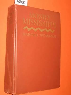 Seller image for Mostly Mississippi. With a number of drawings by Russell Lindsay Speakman and the Author. for sale by Antiquariat Tintentraum