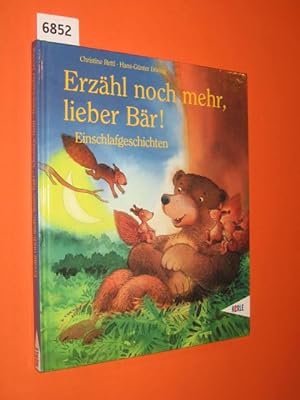 Seller image for Erzhl noch mehr, lieber Br! Einschlafgeschichten zum Vorlesen. for sale by Antiquariat Tintentraum