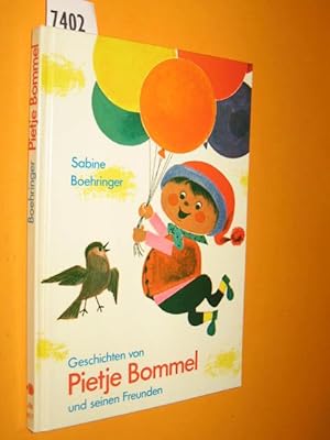 Seller image for Geschichten von Pietje Bommel und seinen Freunden. Mit Bildern von Berti Breuer-Weber for sale by Antiquariat Tintentraum