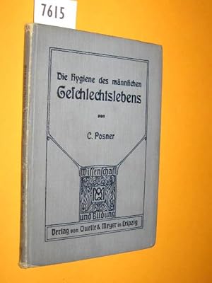Die Hygiene des männlichen Geschlechtslebens. Sechs Vorlesungen von Dr. C. Posner.