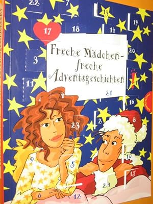 Imagen del vendedor de Freche Mdchen - freche Adventsgeschichten a la venta por Antiquariat Tintentraum