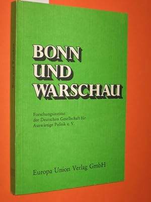 Bonn und Warschau: I. Forum: Bundesrepublik Deutschland - Volksrepublik Polen (vom 13. bis zum 16...