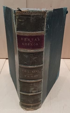 The Dental Cosmos: A Monthly Record of Dental Science. Vol. XXXII. Devoted to the Interests of th...