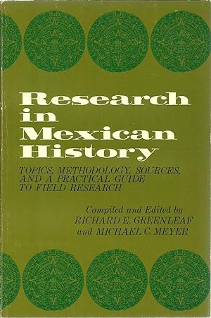 Bild des Verkufers fr Research in Mexican History: Topics, Methodology, Sources, and a Practical Guide to Field Research zum Verkauf von Sabra Books