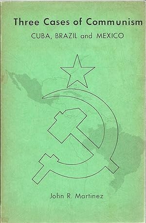 Imagen del vendedor de Three Cases of Communism: Cuba, Brazil and Mexico a la venta por Sabra Books