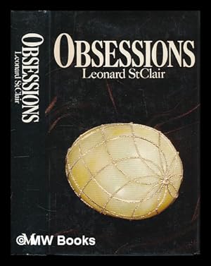 Bild des Verkufers fr Obsessions / [by] Leonard St Clair zum Verkauf von MW Books
