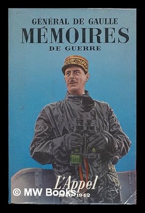 Bild des Verkufers fr Memoires de guerre. L'appel : 1940-1942 / Charles de Gaulle zum Verkauf von MW Books