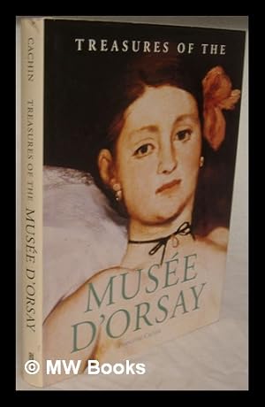 Seller image for Treasures of the Musee d'Orsay / introduction by Francoise Cachin ; chapter introductions by Xavier Carrere for sale by MW Books