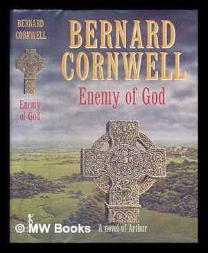 Immagine del venditore per Enemy of God : a novel of Arthur / Bernard Cornwell venduto da MW Books