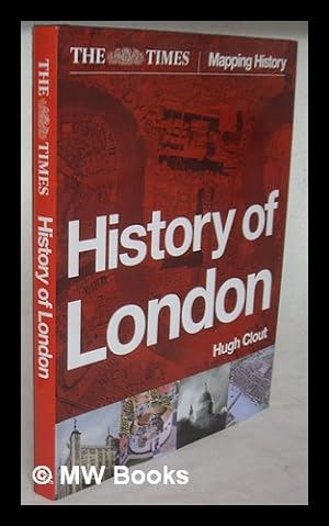 Seller image for The Times history of London / edited by Hugh Clout for sale by MW Books