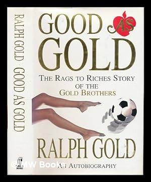 Seller image for Good as Gold : an autobiography in three parts / by Ralph Gold for sale by MW Books
