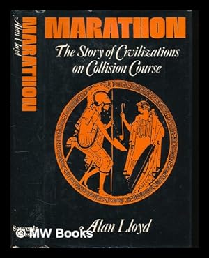 Seller image for Marathon : the story of civilizations on collision course / [by] Alan Lloyd for sale by MW Books