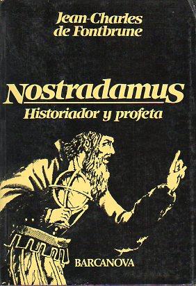 Seller image for NOSTRADAMUS, HISTORIADOR Y PROFETA. Trad. Manuel Serrat Crespo. for sale by angeles sancha libros