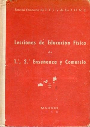 Seller image for LECCIONES DE EDUCACIN FSICA DE 1, 2 ENSEANZA Y COMERCIO. 2 ed. for sale by angeles sancha libros