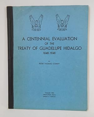 Seller image for A Centennial Evaluation of the Treaty of Guadelupe Hidalgo 1848-1948 for sale by Pacific Coast Books, ABAA,ILAB