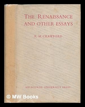 Bild des Verkufers fr The Renaissance, and other essays / by R.M. Crawford zum Verkauf von MW Books Ltd.