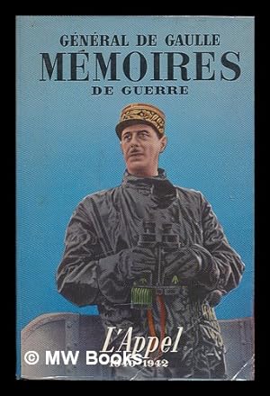Bild des Verkufers fr Memoires de guerre. L'appel : 1940-1942 / Charles de Gaulle zum Verkauf von MW Books Ltd.