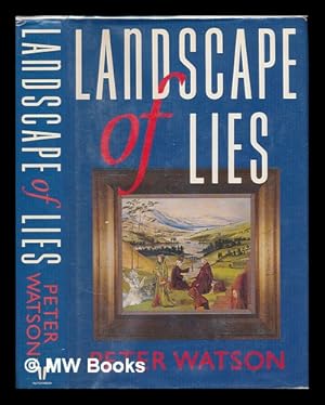 Bild des Verkufers fr Landscape of lies / Peter Watson zum Verkauf von MW Books Ltd.