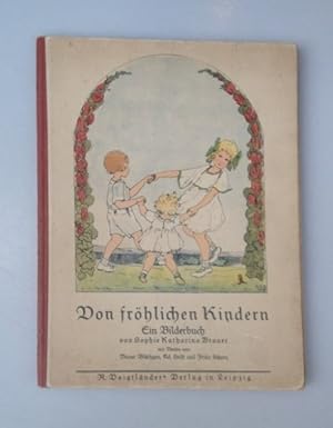 Bild des Verkufers fr Von frhlichen Kindern. Ein Bilderbuch von Sophie Katharina Brauer mit Versen von Victor Blthgen, Ad. Holst und Frida Schanz, zum Verkauf von Antiquariat Im Baldreit