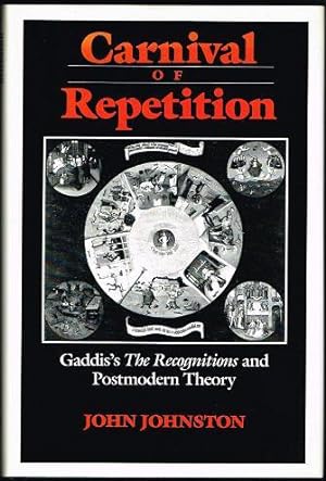 Bild des Verkufers fr Carnival of Repetition: Gaddis's The Recognitions and Postmodern Theory (Penn Studies in Contemporary American Fiction) zum Verkauf von Nighttown Books