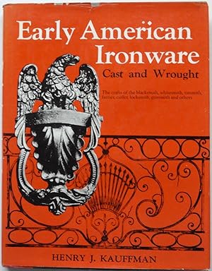 Early American Ironware, Cast and Wrought