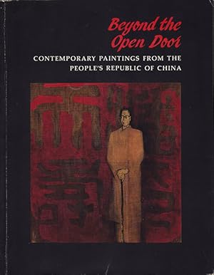 Bild des Verkufers fr Beyond the Open Door: Contemporary Paintings from the People's Republic of China zum Verkauf von Diatrope Books