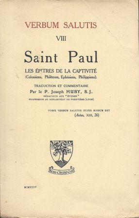 Seller image for Verbum Salutis VIII - Les pitres de la captivit (Colossiens, Philmon, Ephsiens, Philippiens) traduction et commentaire par le P. Joseph Huby, S. J. - Troisime dition for sale by LES TEMPS MODERNES