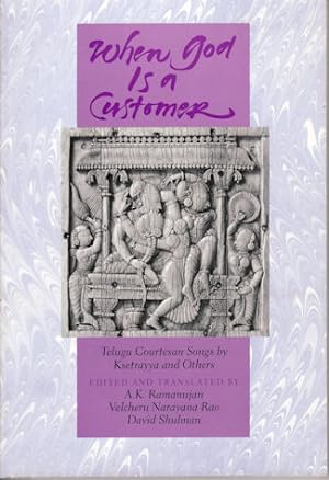 Image du vendeur pour When God is a Customer: Telugu Courtesan Songs by Ksetrayya and Others. mis en vente par Asia Bookroom ANZAAB/ILAB